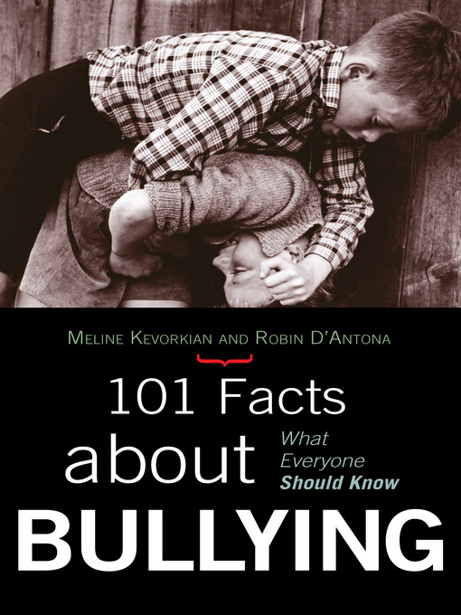 Title details for 101 Facts about Bullying by Meline Kevorkian - Available